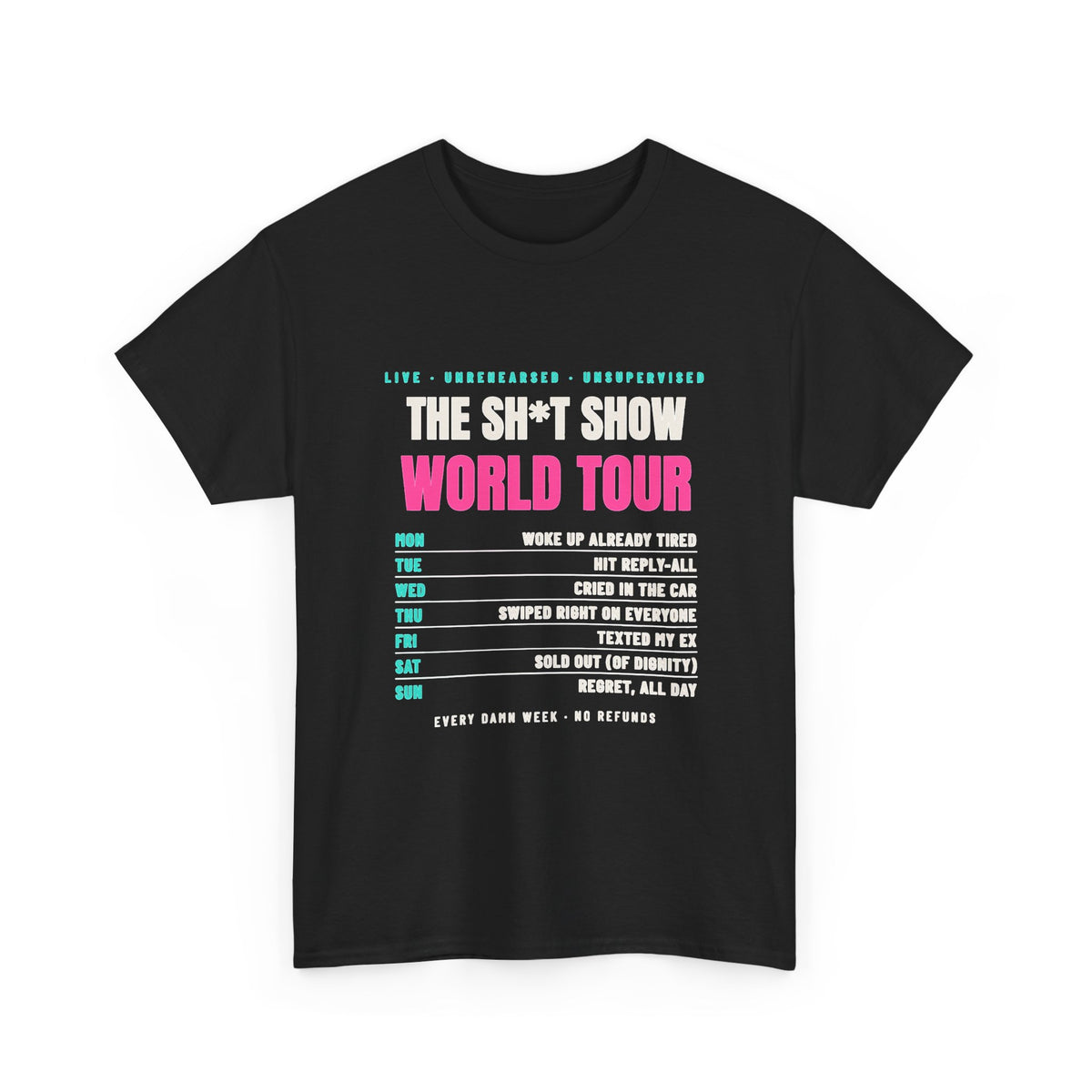The Sh*t Show World Tour Tee