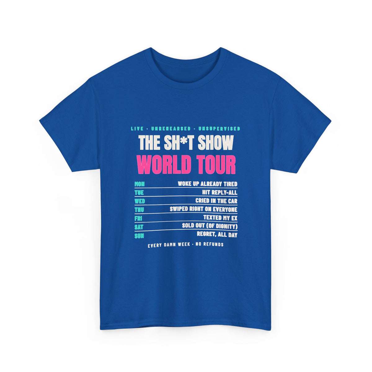 The Sh*t Show World Tour Tee