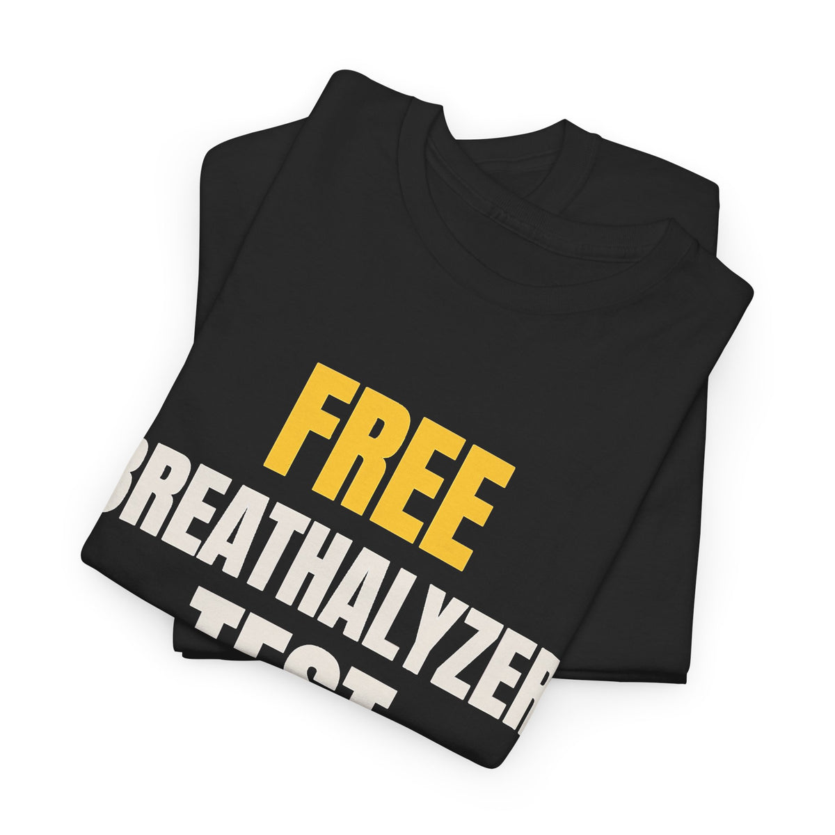 Free Breathalyzer Test Tee